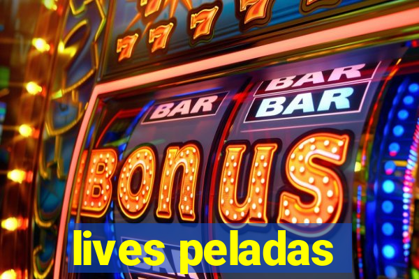 lives peladas